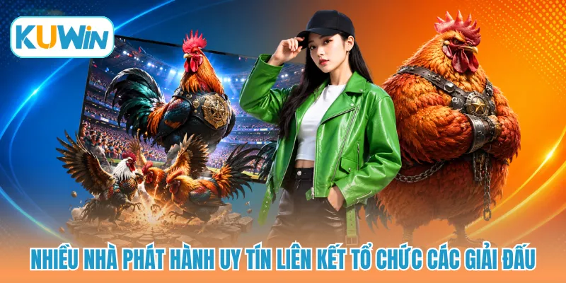 Nhiều nhà phát hành uy tín liên kết tổ chức các giải đấu 